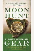 Moon Hunt: A People Of Cahokia Novel