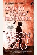 Seventh Son And Red Prophet: The First Two Volumes Of The Tales Of Alvin Maker