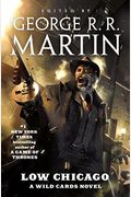 Low Chicago: A Wild Cards Novel (Book Two Of The American Triad)