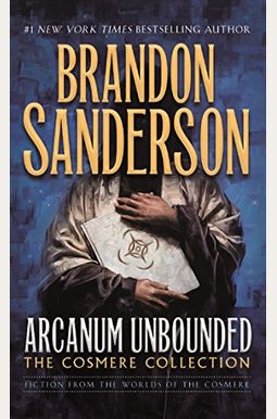 Arcanum Unbounded: The Cosmere Collection Arcanum Unbounded: The Cosmere Collection