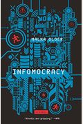 Infomocracy: Book One Of The Centenal Cycle