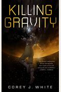 Killing Gravity (The Voidwitch Saga)