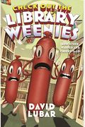 Check Out The Library Weenies: And Other Warped And Creepy Tales (Weenies Stories)