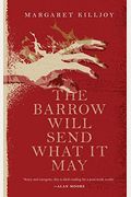 The Barrow Will Send What It May (Danielle Cain)