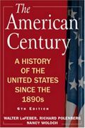 The American Century: A History of the United States Since the 1890s
