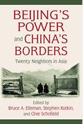 Beijing's Power And China's Borders: Twenty Neighbors In Asia
