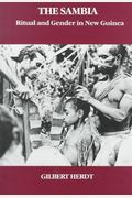 The Sambia: Ritual and Gender in New Guinea (Case Studies in Cultural Anthropology)