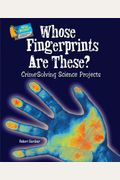 Whose Fingerprints Are These?: Crime-Solving Science Projects
