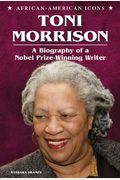Toni Morrison: A Biography Of A Nobel Prize-Winning Writer