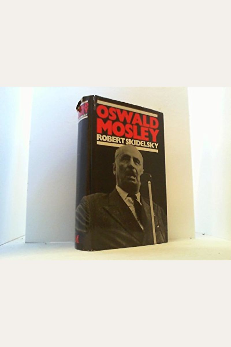 Buy Oswald Mosley Book By: Robert J Skidelsky
