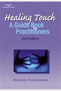 Healing Touch: A Guide Book For Practitioners, 2nd Edition
