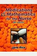 Medications And Mathematics For The Nurse