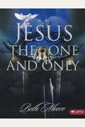 Jesus the One and Only - Bible Study Book