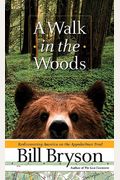A Walk In The Woods: Rediscovering America On The Appalachian Trail