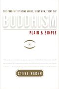 Buddhism Plain And Simple: The Practice Of Being Aware, Right Now, Every Day