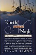 North To The Night: A Year In The Arctic Ice