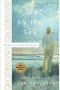 A Year By The Sea: Thoughts Of An Unfinished Woman