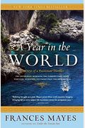 A Year in the World: Journeys of a Passionate Traveller