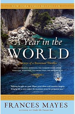 A Year in the World: Journeys of a Passionate Traveller A Year in the World: Journeys of a Passionate Traveller