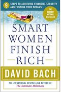 Smart Women Finish Rich: 9 Steps To Achieving Financial Security And Funding Your Dreams