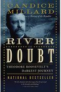 The River Of Doubt: Theodore Roosevelt's Darkest Journey