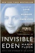 Invisible Eden: A Story Of Love And Murder On Cape Cod