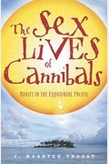 The Sex Lives Of Cannibals: Adrift In The Equatorial Pacific