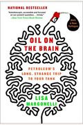 Oil on the Brain: Adventures from the Pump to the Pipeline