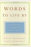 Words To Live By: A Journal Of Wisdom For Someone You Love