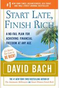 Start Late, Finish Rich: A No-Fail Plan For Achieving Financial Freedom At Any Age