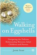 Walking On Eggshells: Navigating The Delicate Relationship Between Adult Children And Parents