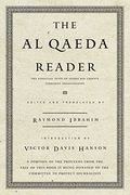 The Al Qaeda Reader: The Essential Texts Of Osama Bin Laden's Terrorist Organization