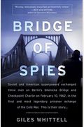 Bridge Of Spies: A True Story Of The Cold War