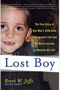 Lost Boy: The True Story Of One Man's Exile From A Polygamist Cult And His Brave Journey To Reclaim His Life