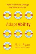 Adaptability: How To Survive Change You Didn't Ask For