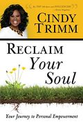 Reclaim Your Soul: Your Journey To Personal Empowerment