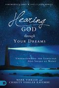 Hearing God Through Your Dreams: Understanding The Language God Speaks At Night