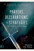 Prayers, Declarations, And Strategies For Shifting Atmospheres: 90 Days To Victorious Spiritual Warfare