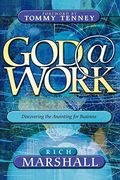 God At Work: Discovering The Anointing For Business