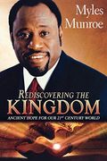Rediscovering The Kingdom: Ancient Hope For Our 21st Century World
