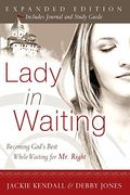 Lady In Waiting: Becoming God's Best While Waiting For Mr. Right
