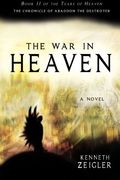 The War In Heaven: The Chronicle Of Abaddon The Destroyer