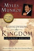 Rediscovering The Kingdom (Expanded Edition): Ancient Hope For Our 21st Century World