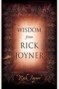 Wisdom From Rick Joyner