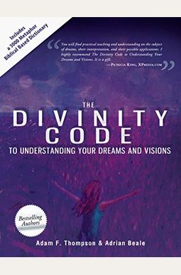 Divinity Code To Understanding Your Dreams And Visions Divinity Code To Understanding Your Dreams And Visions