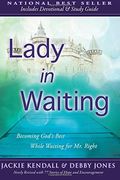Lady In Waiting: Developing Your Love Relationships