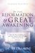 The Final Reformation And Great Awakening: Take Your Place In Fulfilling The End-Times Prophecies That Will Usher In Jesus' Second Coming