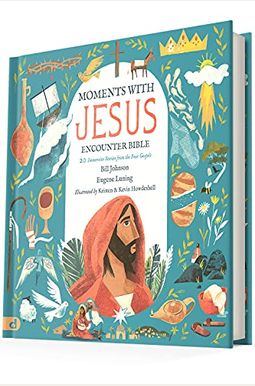 The Moments with Jesus Encounter Bible: 20 Immersive Stories from the Four Gospels The Moments with Jesus Encounter Bible: 20 Immersive Stories from the Four Gospels