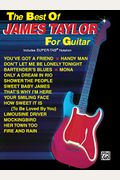 The Best of James Taylor for Guitar: Includes Super Tab Notation
