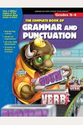The Complete Book of Grammar and Punctuation: Grades 3-4